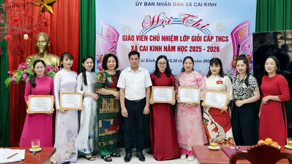 Xã Cai Kinh tổng kết, trao giải Hội thi giáo viên chủ nhiệm lớp giỏi cấp THCS năm học 2025 – 2026